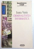 CRIMINALITATEA INFORMATICA de IOANA VASIU , 1998