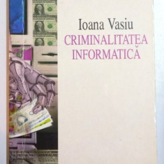 CRIMINALITATEA INFORMATICA de IOANA VASIU , 1998