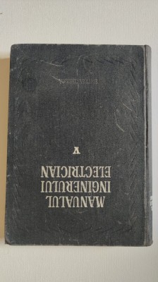 MANUALUL INGINERULUI ELECTRICIAN 5- UTILIZARI GENERALE - 1957 foto