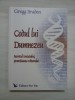 CODUL LUI DUMNEZEU - SECRETUL TRECUTULUI, PROMISIUNEA VIITORULUI - GREGG BRADEN