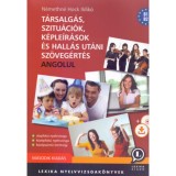 T&aacute;rsalg&aacute;s, szitu&aacute;ci&oacute;k, k&eacute;ple&iacute;r&aacute;sok, &eacute;s hall&aacute;s ut&aacute;ni sz&ouml;veg&eacute;rt&eacute;s angolul - MP3 CD mell&eacute;klettel - M&aacute;sodik kiad&aacute;s - N&eacute;methn&eacute; Hock Ildik&oacute;