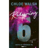Redeeming 6 - Megv&aacute;lt&aacute;s 6 - (K&uuml;l&ouml;nleges kiad&aacute;s) - Chloe Walsh