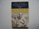 The Apostle. A life of St. Paul - John Pollock, 1987, Casa