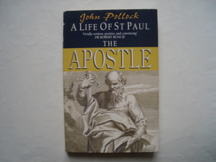 The Apostle. A life of St. Paul - John Pollock