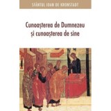 Cunoasterea de Dumnezeu si cunoasterea de sine - Sfantul Ioan de Kronstadt