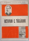 OCTAVIAN C. TASLAUANU , VOLUM COMEMORATIV , 1978 *DEDICATIE