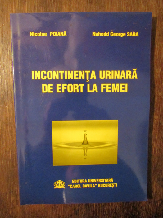 Incontinența urinară de efort la femei - Nicoalae Poiană, Nahedd George Saba