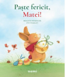 Paste fericit, Matei! - Brigitte Weninger, Eve Tharlet