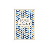 Cozy: The Art of Arranging Yourself in the World