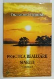 PRACTICA REALIZARII SINELUI de PARAMAHAMSA YOGANANDA , VOLUMUL I , 2004