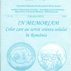 IN MEMORIAM - Celor care au servit stiinta solului in Romania / SNRSS 2006