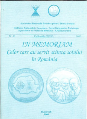IN MEMORIAM - Celor care au servit stiinta solului in Romania / SNRSS 2006 foto