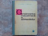 CONSERVAREA INDUSTRIALA A ALIMENTELOR - N. SATINOVER, I. MARINESCU, 1962