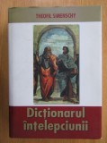 Dictionarul intelepciunii - Theofil Simenschy [Editie de Lux]