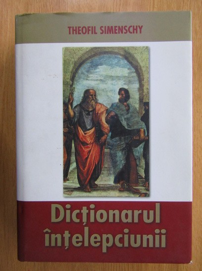 Dictionarul intelepciunii - Theofil Simenschy [Editie de Lux]