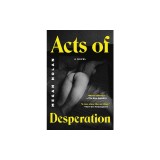 Acts of Desperation