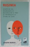 RUSINEA , SCAPA DE EA , REGASESTE- TI BUCURIA DE A TRAI SI INTARESTE- TI STIMA DE SINE de JOSEPH BURGO , 2020
