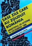 Sase zile care au zguduit Romania. Ministerul de Interne in decembrie 1989.