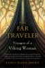 The Far Traveler: Voyages of a Viking Woman