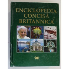 ENCICLOPEDIA CONCISA BRITANNICA , edtie coordonata de CORNELIA MARINESCU , 2009