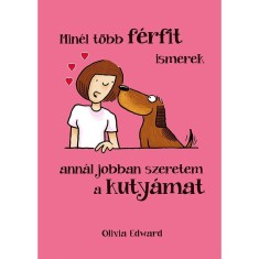 Min&eacute;l t&ouml;bb F&Eacute;RFIT ismerek, ann&aacute;l jobban szeretem a KUTY&Aacute;MAT - Olivia Edward