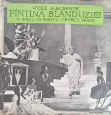 Disc vinil, LP. FANTANA BLANDUZIEI. SET 2 DISCURI VINIL-Vasile Alecsandri In Rolul Lui Horatiu: George Vrac-243138 foto