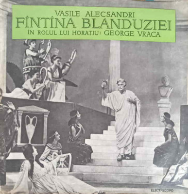 Disc vinil, LP. FANTANA BLANDUZIEI. SET 2 DISCURI VINIL-Vasile Alecsandri In Rolul Lui Horatiu: George Vraca foto