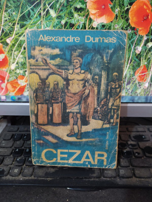 Cezar, Alexandre Dumas, editura Dacia, Cluj Napoca 1975, 146 foto