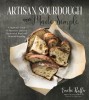 Artisan Sourdough Made Simple: A Beginner&#039;s Guide &amp; Beyond to Delicious Handcrafted Bread with Minimal Kneading