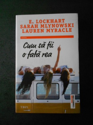 E. LOCKHART - CUM SA FII O FATA REA foto