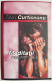 Meditatii necenzurate &ndash; Silviu Curticeanu