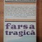 FARSA TRAGICA-ROMUL MUNTEANU BUCURESTI 1989