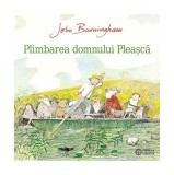 Plimbarea domnului Pleașcă - John Burningham