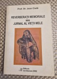 Reverberatii memoriale sau jurnalul vietii mele Jean Ciuta