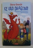 CE VAD DRAGONII de DIANA GEACAR , CU ILUSTRATII de RADU RAILEANU , 2019 * COTOR INTARIT CU BANDA SCOCI