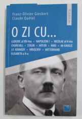 O ZI CU ...LUDOVIC AL XIV - LEA ....ELISABETA A - II -A de FRANZ- OLIVIER GIESBERT si CLAUDE QUETEL , 2016 foto