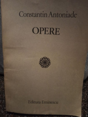 Constantin Antoniade - Opere (1985) foto