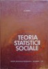 Teoria Statisticii Sociale - Al. Barbat, Didactica si Pedagogica, 1973, Sociologie, Limba Romana, Carte