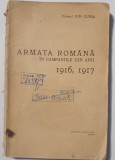 Armata Romana in campaniile din anii 1916, 1917, Ed Militara 1967, 336 pagini