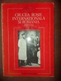 Crucea Rosie Internationala si Romania (1939-1944) - Andrei Siperco