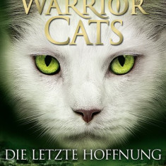 Warrior Cats - Zeichen der Sterne. Die letzte Hoffnung