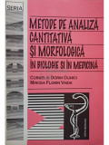 Corneliu Dorin Olinici - Metode de analiza cantitativa si morfologica in biologie si in medicina (editia 1997)