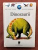 Dinozaurii. Colectia Prima mea enciclopedie - Editura Rao, 2003
