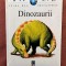Dinozaurii. Colectia Prima mea enciclopedie - Editura Rao, 2003