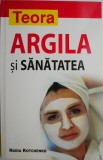 Cartea Argila si sanatatea de Nadia Kotchenko, noua sau anticariat, stare buna
