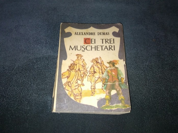 ALEXANDRE DUMAS - CEI TREI MUSCHETARI