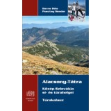 Alacsony-T&aacute;tra - K&ouml;z&eacute;p-Szlov&aacute;kia s&iacute;- &eacute;s t&uacute;rahelyei - Barna B&eacute;la