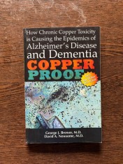 George J. Brewer How Chronic Copper Toxicity is Causing the Epidemics of Alzheimer s Disease and Dementia foto