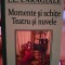 Momente și schițe - Teatru și nuvele