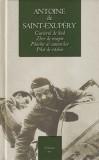 Antoine de Saint-Exupery - Curierul de Sud. Zbor de noapte. Pamant al